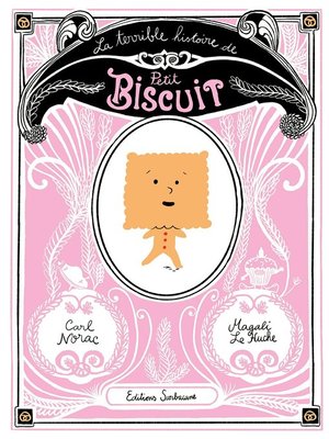 cover image of La terrible histoire de Petit Biscuit